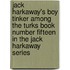 Jack Harkaway's Boy Tinker Among The Turks Book Number Fifteen in the Jack Harkaway Series