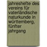 Jahreshefte des Vereins für vaterländische Naturkunde in Württemberg, Fünfter Jahrgang by Verein FüR. Vaterländische Naturkunde In Württemburg