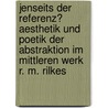 Jenseits Der Referenz? Aesthetik Und Poetik Der Abstraktion Im Mittleren Werk R. M. Rilkes door Miri Park