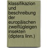 Klassifikazion Und Beschreibung Der Europäischen Zweiflügleigen Insekten (diptera Linn.) by Johann Wilhelm Meigen