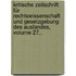 Kritische Zeitschrift Für Rechtswissenschaft Und Gesetzgebung Des Auslandes, Volume 27...