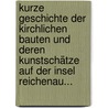 Kurze Geschichte Der Kirchlichen Bauten Und Deren Kunstschätze Auf Der Insel Reichenau... by Johann Marmor