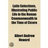 Latin Selections, Illustrating Public Life in the Roman Commonwealth in the Time of Cicero