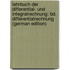 Lehrbuch Der Differential- Und Integralrechnung: Bd. Differentialrechnung (German Edition) by Alfred Serret Joseph