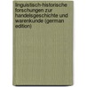 Linguistisch-historische Forschungen zur Handelsgeschichte und Warenkunde (German Edition) by Schrader Otto