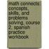 Math Connects: Concepts, Skills, and Problems Solving, Course 2, Spanish Practice Workbook