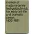 Memoir of Madame Jenny Lind-Goldschmidt: Her Early Art-Life and Dramatic Career, 1820-1851