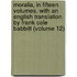 Moralia, in Fifteen Volumes, with an English Translation by Frank Cole Babbitt (Volume 12)
