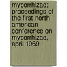 Mycorrhizae; Proceedings of the First North American Conference on Mycorrhizae, April 1969 door Edward Hacskaylo