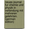 Neues Journal Fur Chemie Und Physik in Verbindung Mit Mehreren Gelehrten. (German Edition) by U. Meinecke. Schweigger