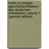 Noten Zu Einigen Geschichtschreibern Des Deutschen Mittelalters, Volume 1 (German Edition) by Christian Wedekind Anton