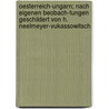 Oesterreich-Ungarn; Nach Eigenen Beobach-Tungen Geschildert Von H. Neelmeyer-Vukassowitsch door Heinrich Neelmeyer-Vukassowitsch