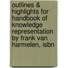 Outlines & Highlights For Handbook Of Knowledge Representation By Frank Van Harmelen, Isbn door Cram101 Textbook Reviews