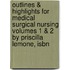 Outlines & Highlights For Medical Surgical Nursing Volumes 1 & 2 By Priscilla Lemone, Isbn