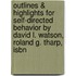 Outlines & Highlights For Self-Directed Behavior By David L. Watson, Roland G. Tharp, Isbn