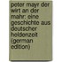 Peter Mayr der Wirt an der Mahr: Eine Geschichte aus deutscher Heldenzeit (German Edition)