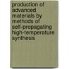 Production of Advanced Materials by Methods of Self-Propagating High-Temperature Synthesis door Giorgi Tavadze