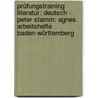 Prüfungstraining Literatur: Deutsch - Peter Stamm: Agnes. Arbeitshefte Baden-Württemberg by Peter Stamm