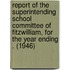 Report of the Superintending School Committee of Fitzwilliam, for the Year Ending . (1946)