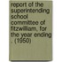 Report of the Superintending School Committee of Fitzwilliam, for the Year Ending . (1950)