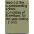 Report of the Superintending School Committee of Fitzwilliam, for the Year Ending . (1962)