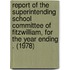 Report of the Superintending School Committee of Fitzwilliam, for the Year Ending . (1978)