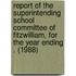 Report of the Superintending School Committee of Fitzwilliam, for the Year Ending . (1988)