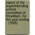 Report of the Superintending School Committee of Fitzwilliam, for the Year Ending . (1995)