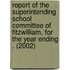 Report of the Superintending School Committee of Fitzwilliam, for the Year Ending . (2002)