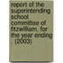 Report of the Superintending School Committee of Fitzwilliam, for the Year Ending . (2003)