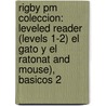 Rigby Pm Coleccion: Leveled Reader (levels 1-2) El Gato Y El Ratonat And Mouse), Basicos 2 door Authors Various