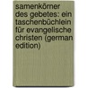 Samenkörner Des Gebetes: Ein Taschenbüchlein Für Evangelische Christen (German Edition) door Löhe Wilhelm