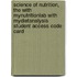 Science of Nutrition, the with Mynutritionlab with Mydietanalysis Student Access Code Card