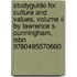 Studyguide For Culture And Values, Volume Ii By Lawrence S. Cunningham, Isbn 9780495570660
