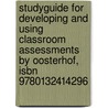 Studyguide For Developing And Using Classroom Assessments By Oosterhof, Isbn 9780132414296 door Cram101 Textbook Reviews