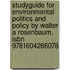 Studyguide For Environmental Politics And Policy By Walter A Rosenbaum, Isbn 9781604266078