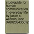 Studyguide For Human Communication In Everyday Life By Jason S. Wrench, Isbn 9780205435012