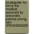 Studyguide For Kinns The Medical Assistant By Alexandra Patricia Young, Isbn 9781416024200