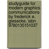 Studyguide For Modern Graphics Communications By Frederick E. Giesecke, Isbn 9780135151037 by Cram101 Textbook Reviews