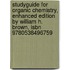 Studyguide For Organic Chemistry, Enhanced Edition By William H. Brown, Isbn 9780538496759