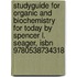 Studyguide For Organic And Biochemistry For Today By Spencer L. Seager, Isbn 9780538734318