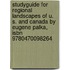 Studyguide For Regional Landscapes Of U. S. And Canada By Eugene Palka, Isbn 9780470098264