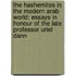 The Hashemites In The Modern Arab World: Essays In Honour Of The Late Professor Uriel Dann