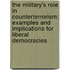 The Military's Role in Counterterrorism: Examples and Implications for Liberal Democracies