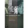 The Nashville Way: Racial Etiquette and the Struggle for Social Justice in a Southern City by Benjamin Houston