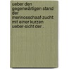 Ueber den gegenwärtigen Stand der Merinosschaaf-zucht: Mit einer kurzen ueber-sicht der . door Philipp Wagner Johann