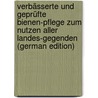 Verbässerte Und Geprüfte Bienen-Pflege Zum Nutzen Aller Landes-Gegenden (German Edition) door Riem Johann