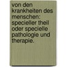 Von den Krankheiten des Menschen: Specieller Theil oder Specielle Pathologie und Therapie. by Karl Georg Neumann