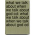 What We Talk About When We Talk About God Cd: What We Talk About When We Talk About God Cd