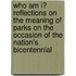Who Am I? Reflections on the Meaning of Parks on the Occasion of the Nation's Bicentennial